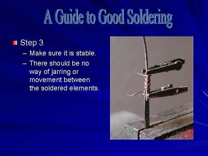 Step 3 – Make sure it is stable. – There should be no way