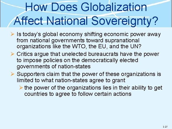 How Does Globalization Affect National Sovereignty? Ø Is today’s global economy shifting economic power
