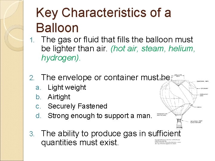 Key Characteristics of a Balloon 1. The gas or fluid that fills the balloon