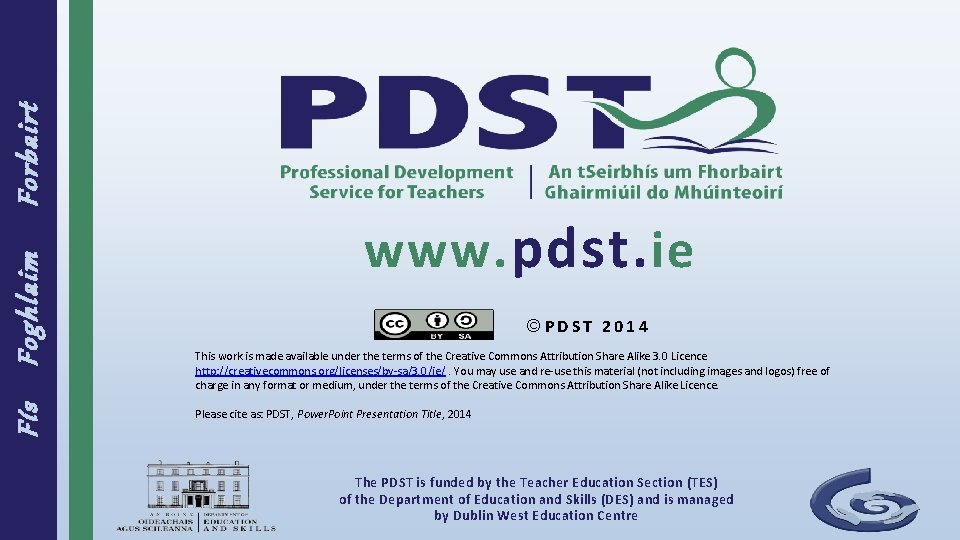 Forbairt Foghlaim Fís www. pdst. ie © PDST 2014 This work is made available