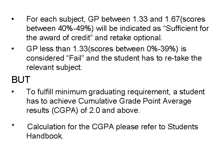  • • For each subject, GP between 1. 33 and 1. 67(scores between