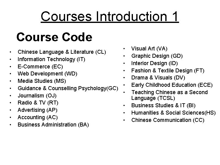 Courses Introduction 1 Course Code • • • Chinese Language & Literature (CL) Information