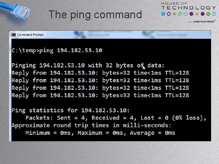 The ping command The ping command
