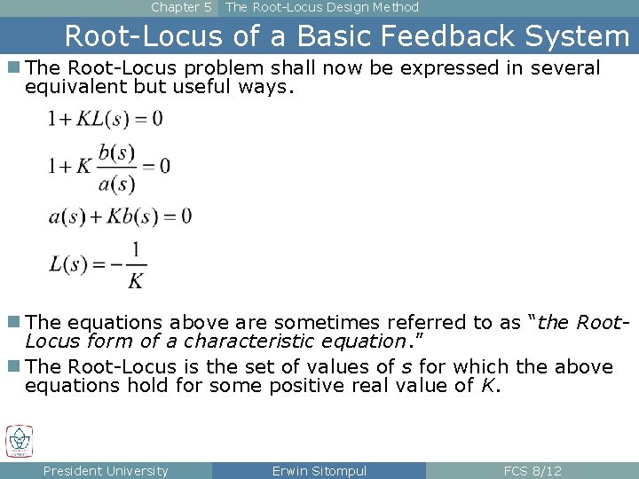 Chapter 5 The Root-Locus Design Method Root-Locus of a Basic Feedback System n The