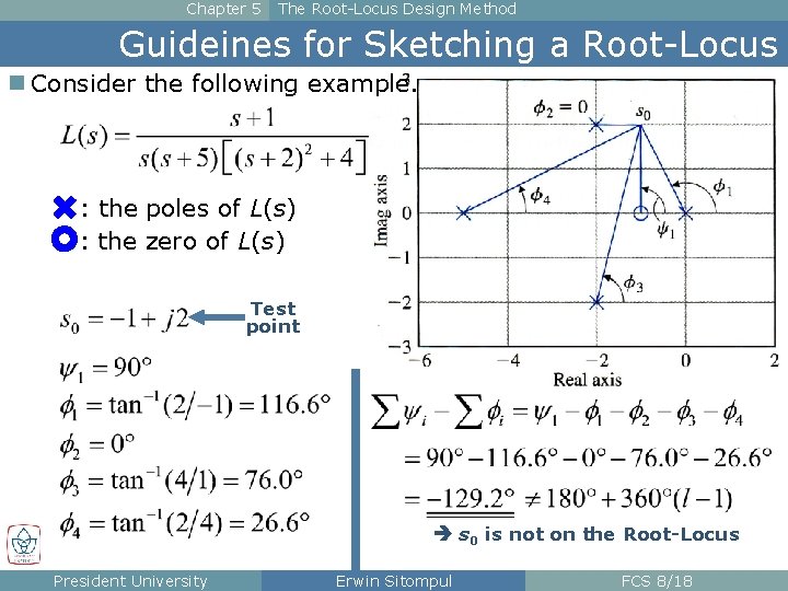 Chapter 5 The Root-Locus Design Method Guideines for Sketching a Root-Locus n Consider the