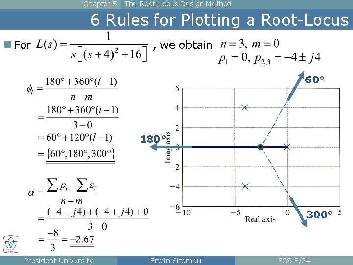Chapter 5 The Root-Locus Design Method 6 Rules for Plotting a Root-Locus n For