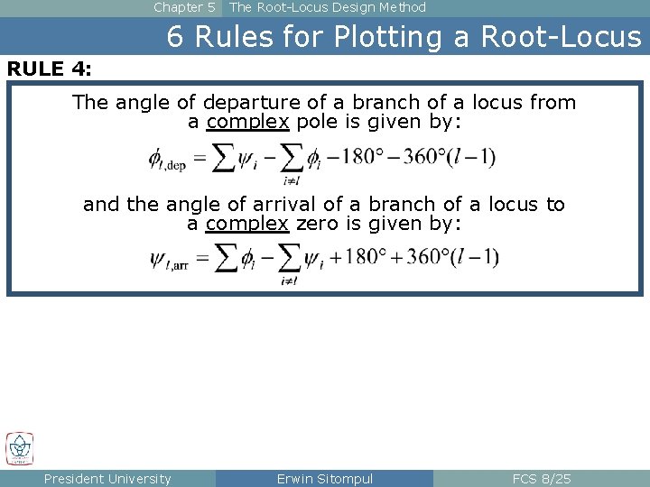 Chapter 5 The Root-Locus Design Method 6 Rules for Plotting a Root-Locus RULE 4:
