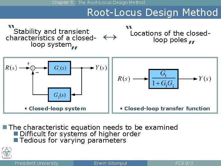 Chapter 5 The Root-Locus Design Method “Stability and transient characteristics of a closedloop system