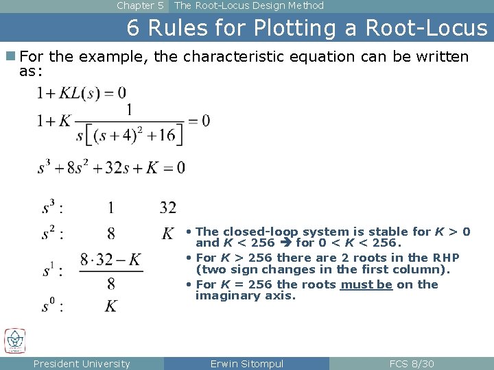 Chapter 5 The Root-Locus Design Method 6 Rules for Plotting a Root-Locus n For