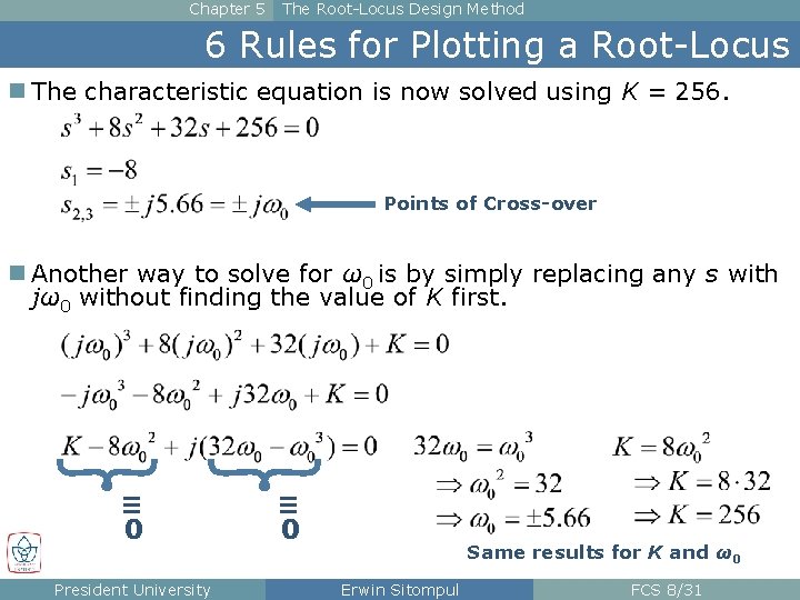 Chapter 5 The Root-Locus Design Method 6 Rules for Plotting a Root-Locus n The