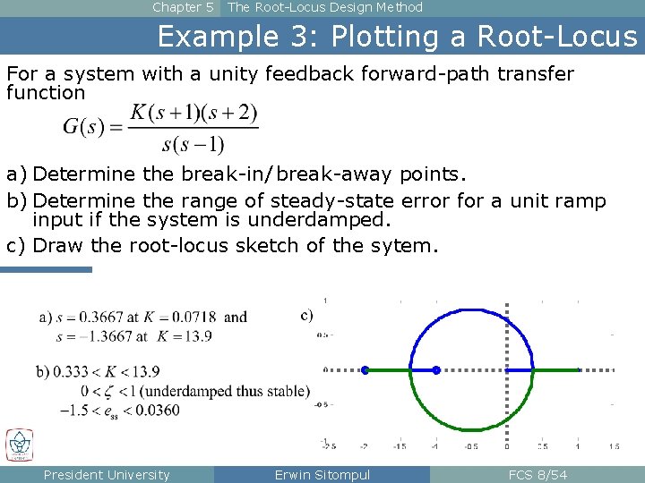 Chapter 5 The Root-Locus Design Method Example 3: Plotting a Root-Locus For a system