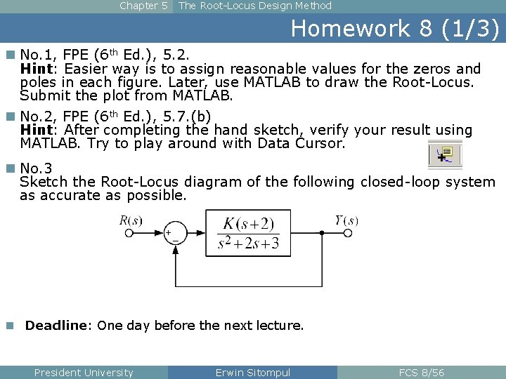 Chapter 5 The Root-Locus Design Method Homework 8 (1/3) n No. 1, FPE (6