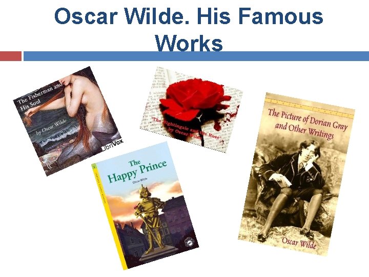 Oscar Wilde. His Famous Works 