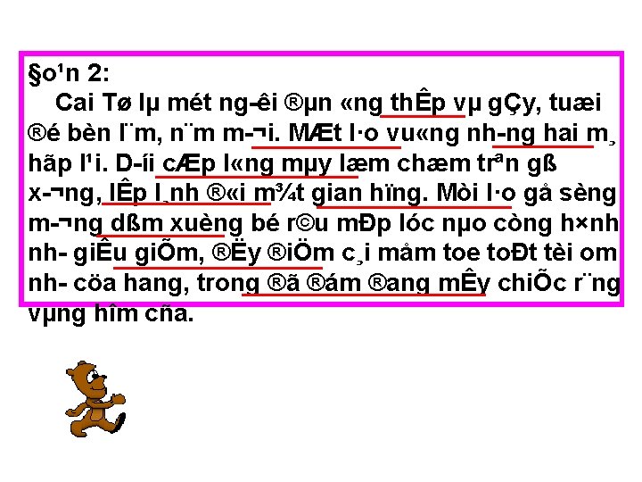 §o¹n 2: Cai Tø lµ mét ng êi ®µn «ng thÊp vµ gÇy, tuæi