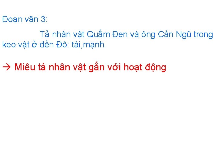 Đoạn văn 3: Tả nhân vật Quắm Đen và ông Cản Ngũ trong keo