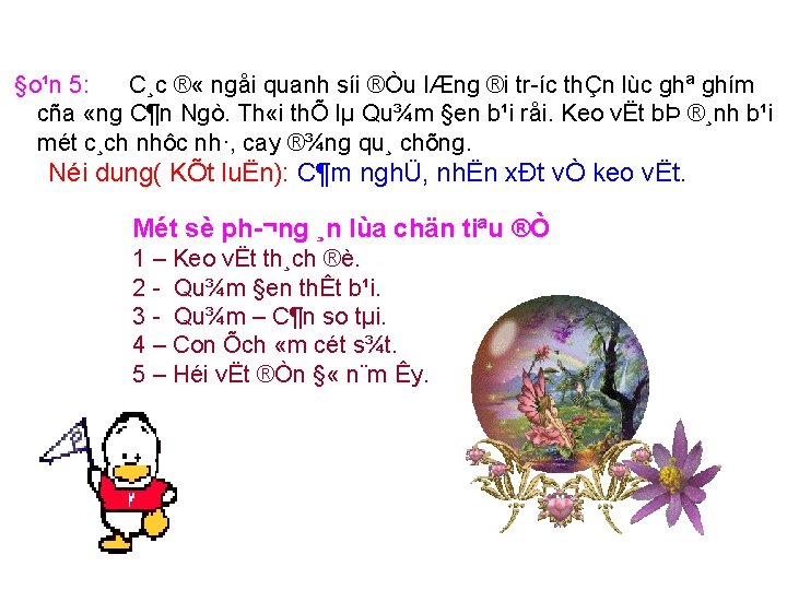 §o¹n 5: C¸c ® « ngåi quanh síi ®Òu lÆng ®i tr íc thÇn