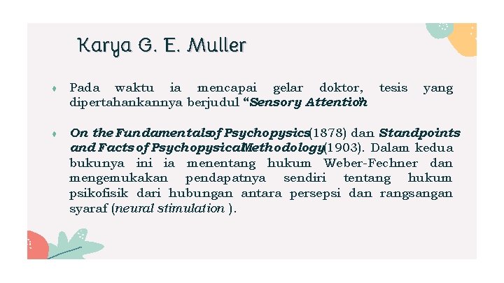 Karya G. E. Muller ♦ Pada waktu ia mencapai gelar doktor, tesis dipertahankannya berjudul