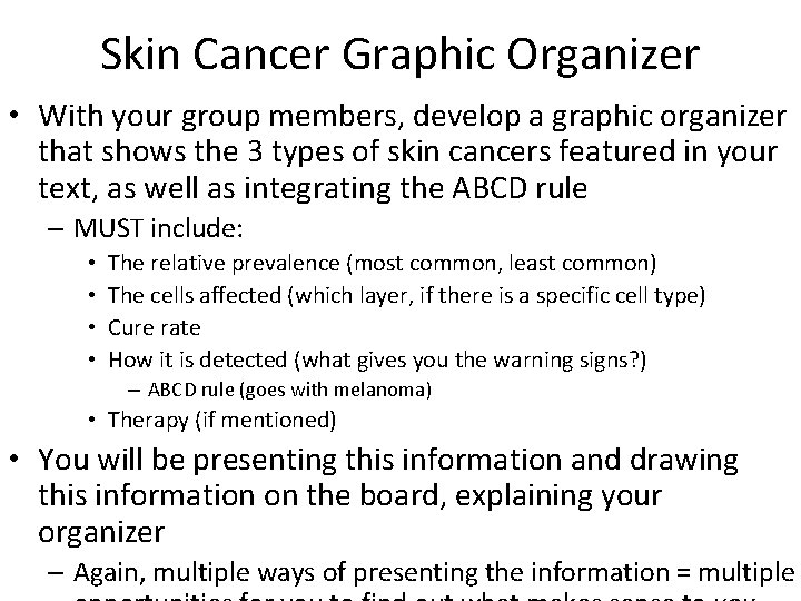 Skin Cancer Graphic Organizer • With your group members, develop a graphic organizer that