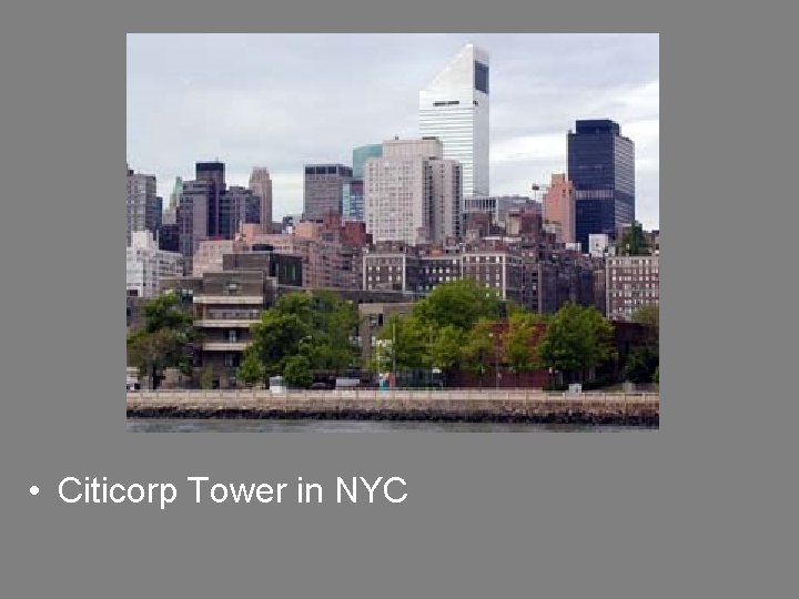  • Citicorp Tower in NYC 