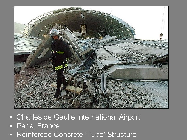  • Charles de Gaulle International Airport • Paris, France • Reinforced Concrete ‘Tube’