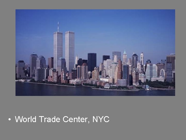  • World Trade Center, NYC 