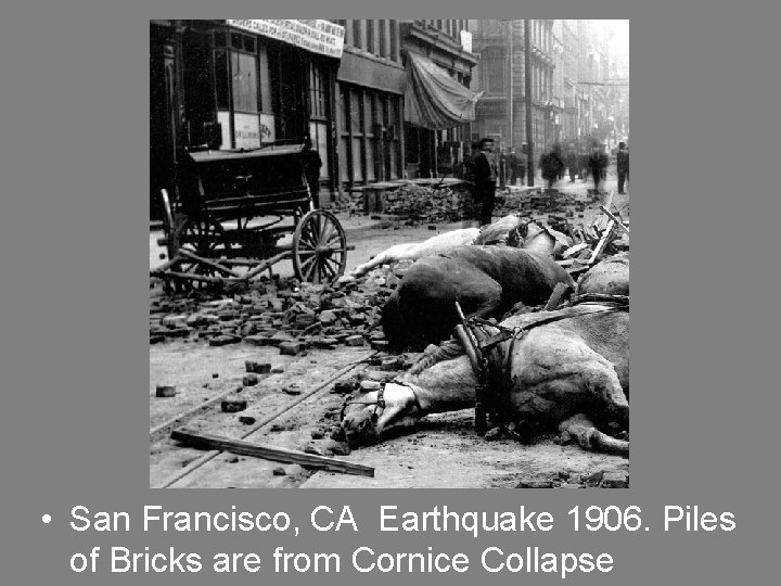  • San Francisco, CA Earthquake 1906. Piles of Bricks are from Cornice Collapse
