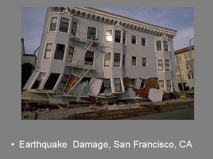  • Earthquake Damage, San Francisco, CA 