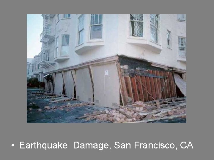  • Earthquake Damage, San Francisco, CA 