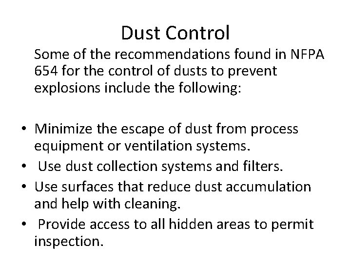Dust Control Some of the recommendations found in NFPA 654 for the control of