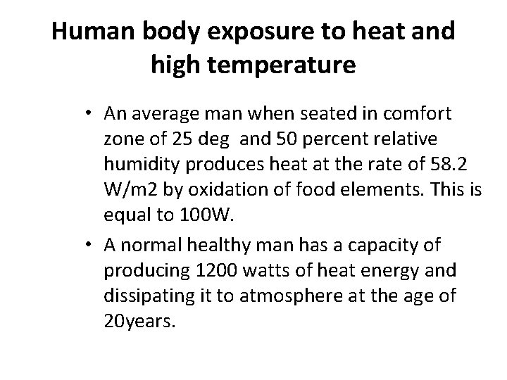 Human body exposure to heat and high temperature • An average man when seated