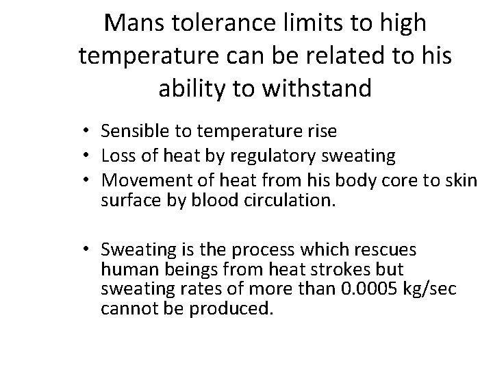 Mans tolerance limits to high temperature can be related to his ability to withstand