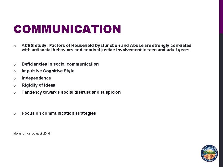 COMMUNICATION o ACES study; Factors of Household Dysfunction and Abuse are strongly correlated with