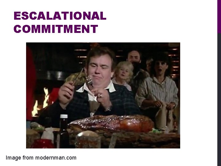 ESCALATIONAL COMMITMENT Image from modernman. com 