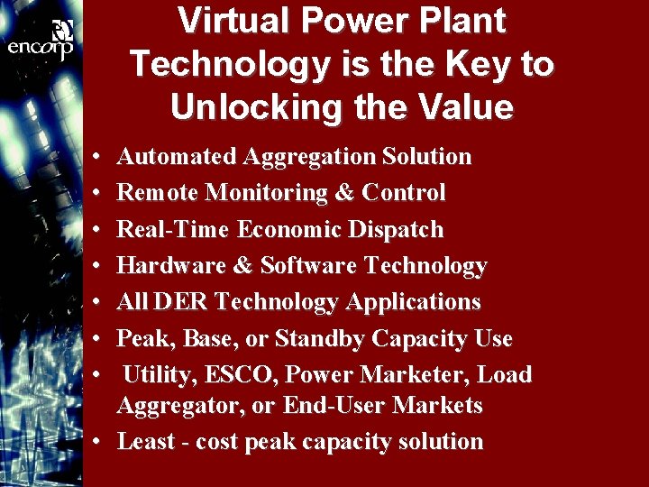 Virtual Power Plant Technology is the Key to Unlocking the Value • • Automated