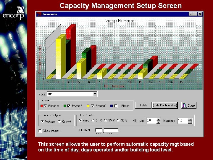 Capacity Management Setup Screen This screen allows the user to perform automatic capacity mgt