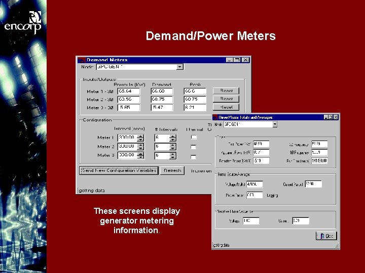 Demand/Power Meters These screens display generator metering information 