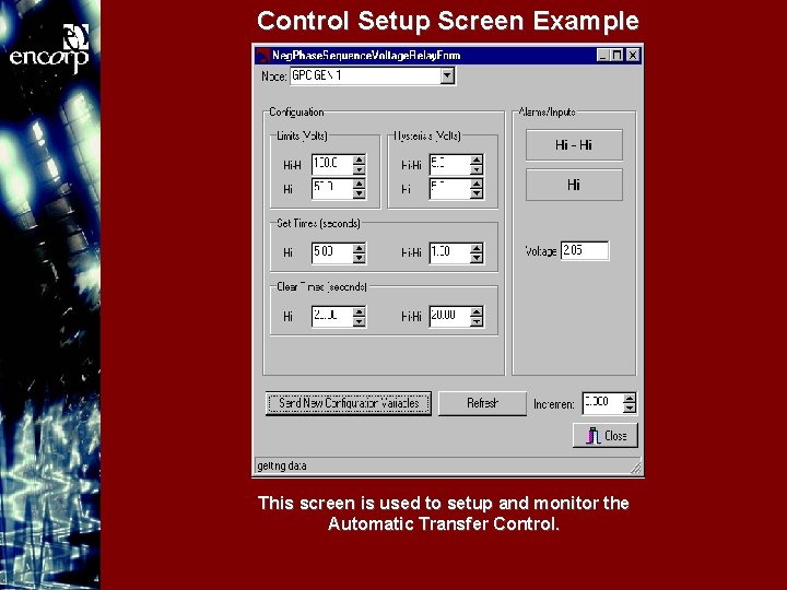 Control Setup Screen Example This screen is used to setup and monitor the Automatic