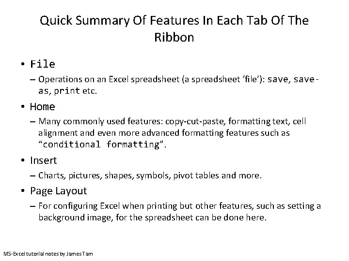 Quick Summary Of Features In Each Tab Of The Ribbon • File – Operations