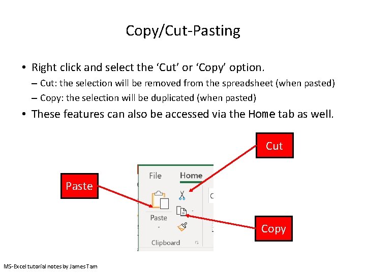 Copy/Cut-Pasting • Right click and select the ‘Cut’ or ‘Copy’ option. – Cut: the
