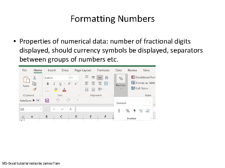 Formatting Numbers • Properties of numerical data: number of fractional digits displayed, should currency