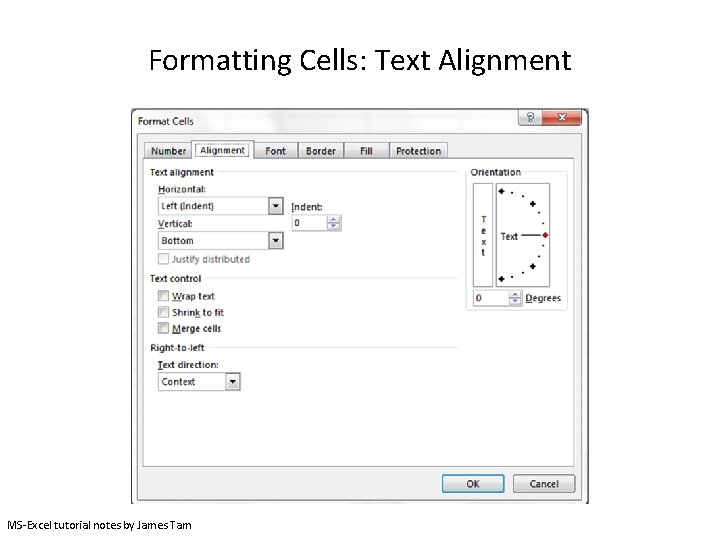 Formatting Cells: Text Alignment MS-Excel tutorial notes by James Tam 