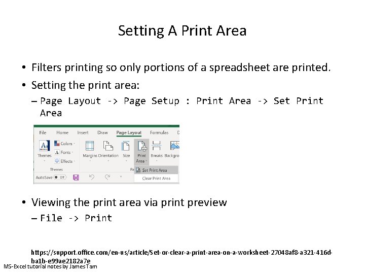 Setting A Print Area • Filters printing so only portions of a spreadsheet are