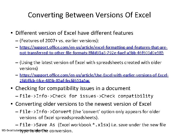 Converting Between Versions Of Excel • Different version of Excel have different features –
