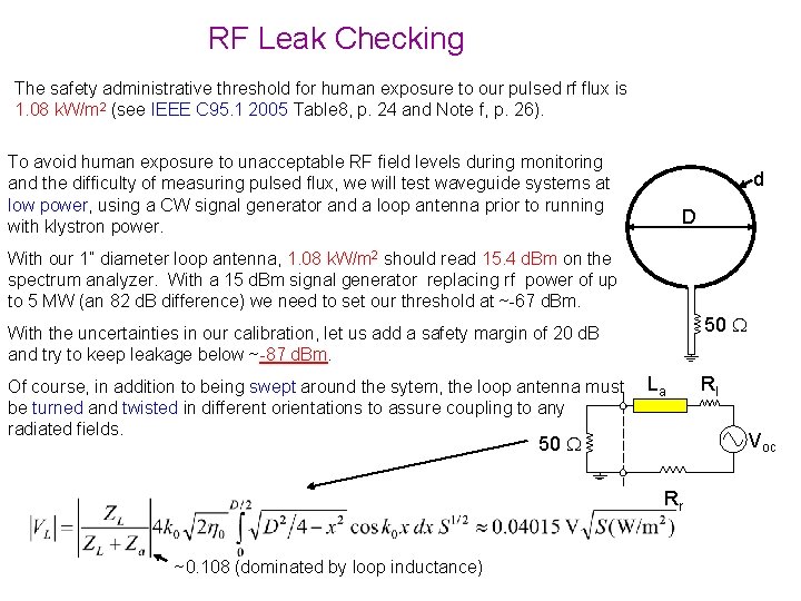 RF Leak Checking The safety administrative threshold for human exposure to our pulsed rf