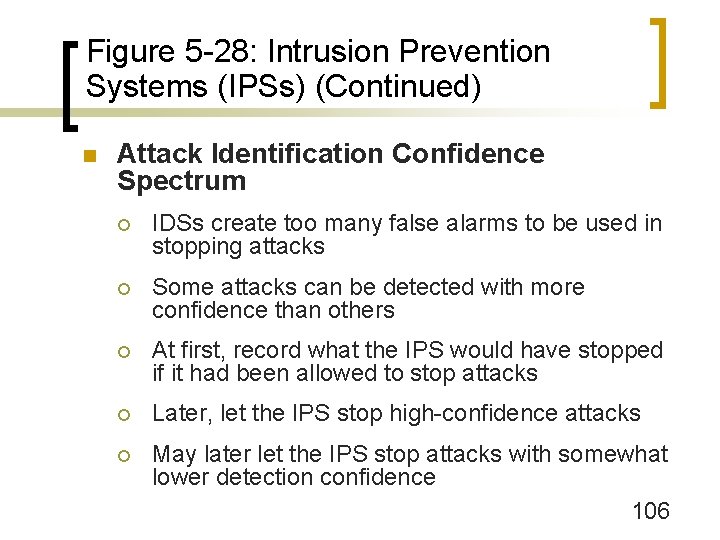 Figure 5 -28: Intrusion Prevention Systems (IPSs) (Continued) n Attack Identification Confidence Spectrum ¡