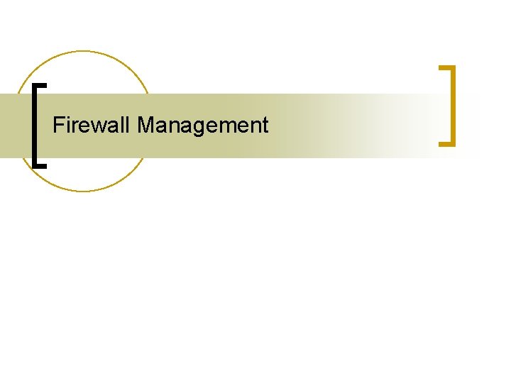 Firewall Management 