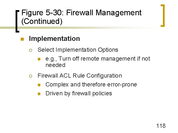 Figure 5 -30: Firewall Management (Continued) n Implementation ¡ Select Implementation Options n e.