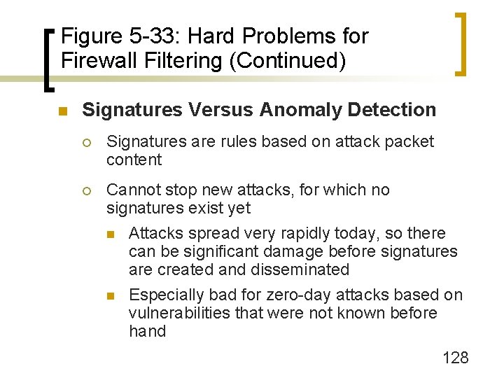 Figure 5 -33: Hard Problems for Firewall Filtering (Continued) n Signatures Versus Anomaly Detection