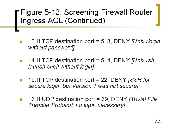 Figure 5 -12: Screening Firewall Router Ingress ACL (Continued) n 13. If TCP destination