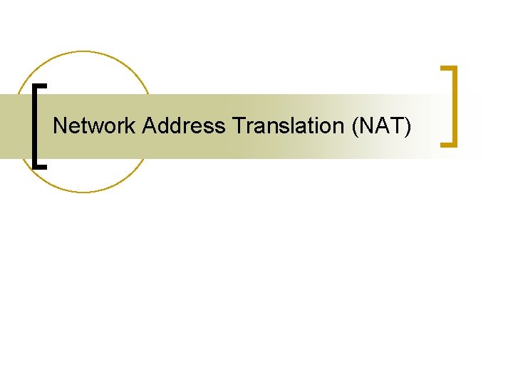 Network Address Translation (NAT) 
